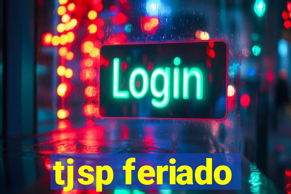 tjsp feriado